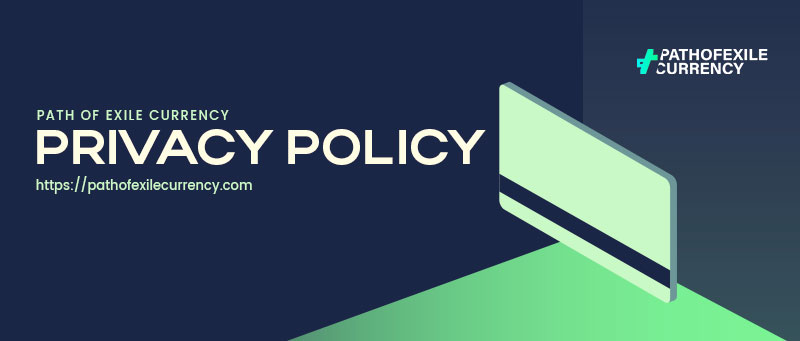 Pathofexilecurrency.com Privacy Policy